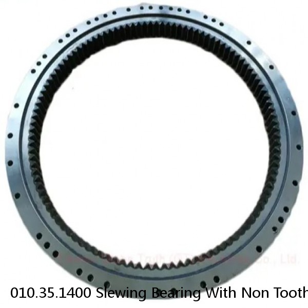 010.35.1400 Slewing Bearing With Non Tooth