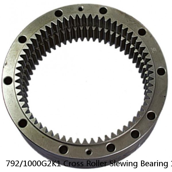 792/1000G2K1 Cross Roller Slewing Bearing 1000x1270x100mm