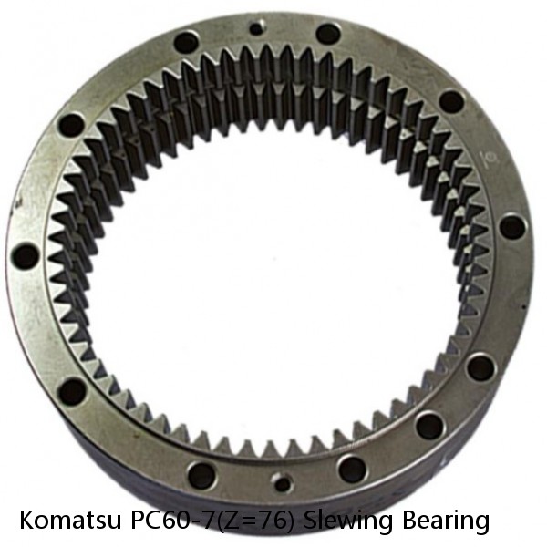Komatsu PC60-7(Z=76) Slewing Bearing